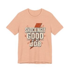 Electrician T-Shirt — "Shockingly Good At My Job" Funny Vintage Tradesman Tee - Image 14