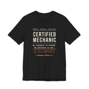 Certified Mechanic My Schedule Is Booked My Patience Is Not, Mechanic Shirt, Gift for Mechanic