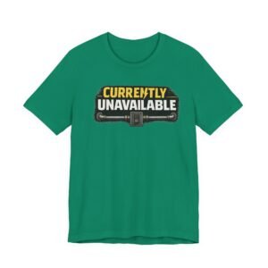 Electrician T-Shirt — "Currently Unavailable" Funny Vintage Tradesman Tee