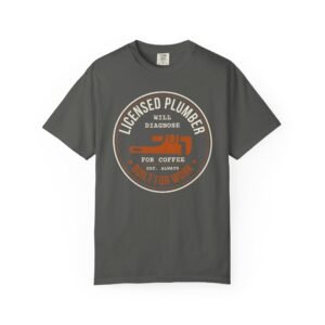 Licensed Plumber Will Diagnose For Coffee, Plumber Shirt, Gift for Plumber