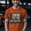 COMFORT-ISN'T-FREE-AUTUMN Comfort Isn't Free. Neither Am I.