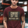 COMFORT-ISN'T-FREE-CARDINAL Comfort Isn't Free. Neither Am I.