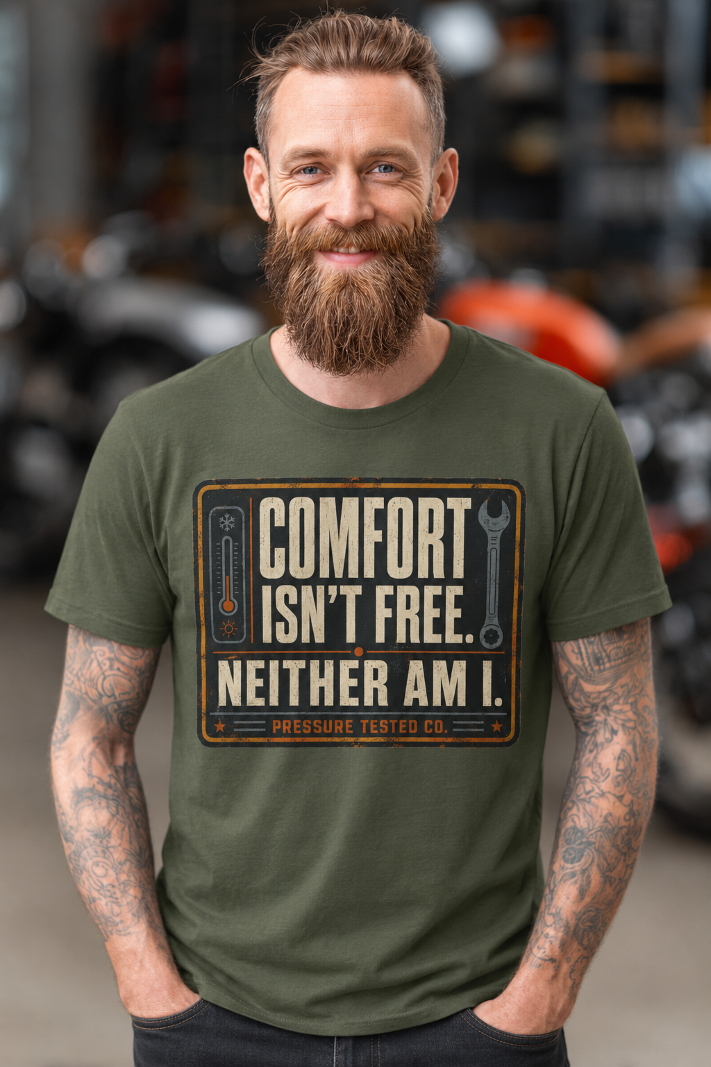 COMFORT-ISN'T-FREE-MIL-GREEN Comfort Isn't Free. Neither Am I.