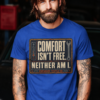COMFORT-ISN'T-FREE-ROYAL Comfort Isn't Free. Neither Am I.