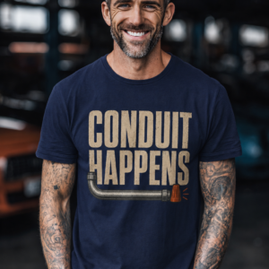 Conduit Happens Tee – Funny Shirt for Electricians & Tradespeople - Image 17