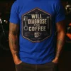 I-DIAGNOSE-FOR-COFFEE-ROYAL Will Diagnose For Coffee.
