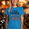 I Fix Things. What's Your Superpower?