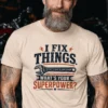 I Fix Things. What's Your Superpower?