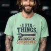 I Fix Things. What's Your Superpower?