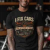 I-Fix-Cars-Attitude-Free-Black I Fix Cars. The Attitude Is Free.