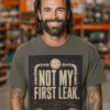 NOT-MY-FIRST-LEAK-ARMY-ARMY Not My First Leak