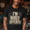 I'm Wired Different