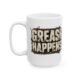 1784307577804201666_2048.jpeg Grease Happens Coffee Mug
