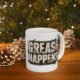 4425482108289132607_2048.jpeg Grease Happens Coffee Mug