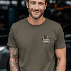 I Fix What You Ignored T-Shirt — Mechanic Wrench Tool Shirt for Technicians & DIYers — army t-shirt, model photo | Pressure Tested Co