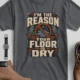Plumber T‑Shirt – "I'm the Reason Your Floor Is Dry" Vintage Plumbing Tee — asphalt — Flat-lay Plumber T‑Shirt – "I'm the Reason Your Floor Is Dry" Vintage Plumbing Tee — asphalt t-shirt, flat-lay product photo | Pressure Tested Co