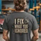 I Fix What You Ignored T-Shirt — Mechanic Wrench Tool Shirt for Technicians & DIYers — asphalt — Model I Fix What You Ignored T-Shirt — Mechanic Wrench Tool Shirt for Technicians & DIYers — asphalt t-shirt, model photo | Pressure Tested Co