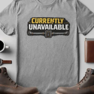 Electrician T-Shirt — "Currently Unavailable" Funny Vintage Tradesman Tee - Image 7
