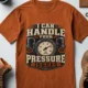 I Can Handle Your Pressure Issues