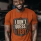 I Don't Guess I Test T-Shirt — Funny Tech Tee for Engineers and Electricians — autumn — Model I Don't Guess I Test T-Shirt — Funny Tech Tee for Engineers and Electricians — autumn t-shirt, model photo | Pressure Tested Co