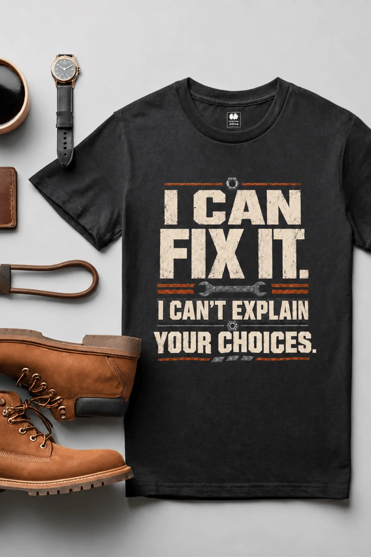 Sarcastic Mechanic T‑Shirt – "I Can Fix It. I Can't Explain Your Choices" Vintage Mechanic Shirt - DIY Repair Tee — black t-shirt, flat-lay product photo | Pressure Tested Co