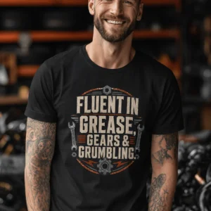 Fluent In Grease, Gears & Grumbling