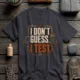 I Don't Guess I Test T-Shirt — Funny Tech Tee for Engineers and Electricians — dark-grey — Flat-lay I Don't Guess I Test T-Shirt — Funny Tech Tee for Engineers and Electricians — dark-grey t-shirt, flat-lay product photo | Pressure Tested Co