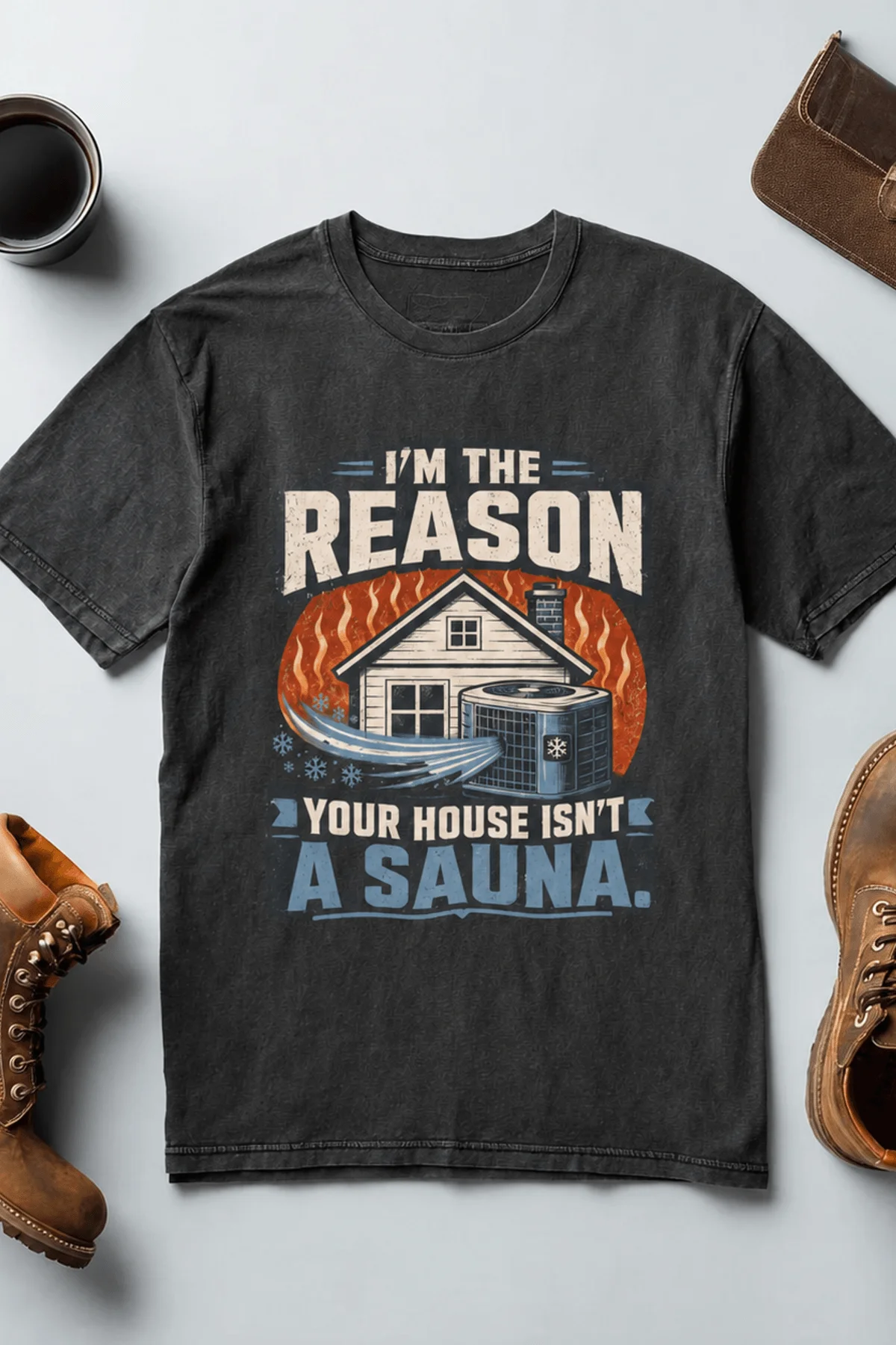 I'm The Reason Your House Is Not A Sauna.