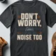 Don't Worry. I Heard The Noise Too.