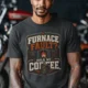 Furnace Fault? Hold My Coffee.