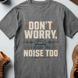 Don't Worry. I Heard The Noise Too.