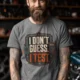 I Don't Guess I Test T-Shirt — Funny Tech Tee for Engineers and Electricians — deep-heather — Model I Don't Guess I Test T-Shirt — Funny Tech Tee for Engineers and Electricians — deep-heather t-shirt, model photo | Pressure Tested Co