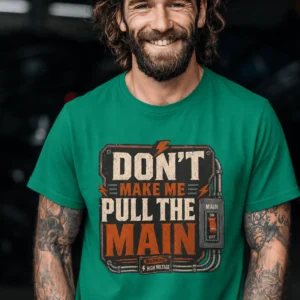 Funny Electrician/Maintenance Crew Tee Shirt "Don't Make Me Pull The Main" T-Shirt – Vintage GraphicTee — kelly t-shirt, model photo | Pressure Tested Co
