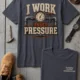 Funny Plumber Repair Graphic Tee "I Work Under Pressure" Back - "Plumbing Systems Diagnostician" Front — navy t-shirt, flat-lay product photo | Pressure Tested Co