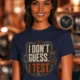 I Don't Guess I Test T-Shirt — Funny Tech Tee for Engineers and Electricians — navy — Model I Don't Guess I Test T-Shirt — Funny Tech Tee for Engineers and Electricians — navy t-shirt, model photo | Pressure Tested Co