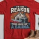I'm The Reason Your House Is Not A Sauna.