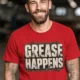 Grease Happens T-Shirt — Funny Mechanic Garage Tee — red — Model Grease Happens T-Shirt — Funny Mechanic Garage Tee — red t-shirt, model photo | Pressure Tested Co