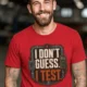 I Don't Guess I Test T-Shirt — Funny Tech Tee for Engineers and Electricians — red — Model I Don't Guess I Test T-Shirt — Funny Tech Tee for Engineers and Electricians — red t-shirt, model photo | Pressure Tested Co