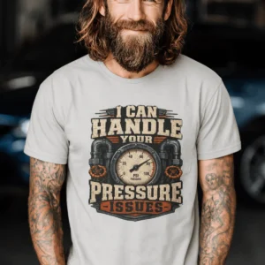 I Can Handle Your Pressure Issues