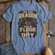 Plumber T‑Shirt – "I'm the Reason Your Floor Is Dry" Vintage Plumbing Tee — steel-blue — Flat-lay Plumber T‑Shirt – "I'm the Reason Your Floor Is Dry" Vintage Plumbing Tee — steel-blue t-shirt, flat-lay product photo | Pressure Tested Co