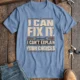 Sarcastic Mechanic T‑Shirt – "I Can Fix It. I Can't Explain Your Choices" Vintage Mechanic Shirt - DIY Repair Tee — steel-blue t-shirt, flat-lay product photo | Pressure Tested Co