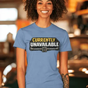 Electrician T-Shirt — "Currently Unavailable" Funny Vintage Tradesman Tee - Image 28