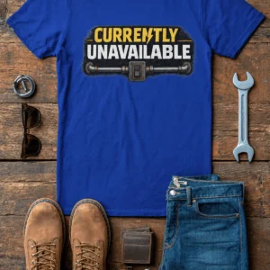 Electrician T-Shirt — "Currently Unavailable" Funny Vintage Tradesman Tee - Image 31