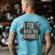 I Fix What You Ignored T-Shirt — Mechanic Wrench Tool Shirt for Technicians & DIYers — turquoise — Model I Fix What You Ignored T-Shirt — Mechanic Wrench Tool Shirt for Technicians & DIYers — turquoise t-shirt, model photo | Pressure Tested Co