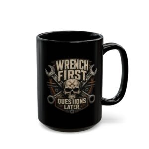 Wrench First Skull Mug — "Wrench First, Questions Later" Mechanic Coffee Mug (11oz/15oz) - Image 6
