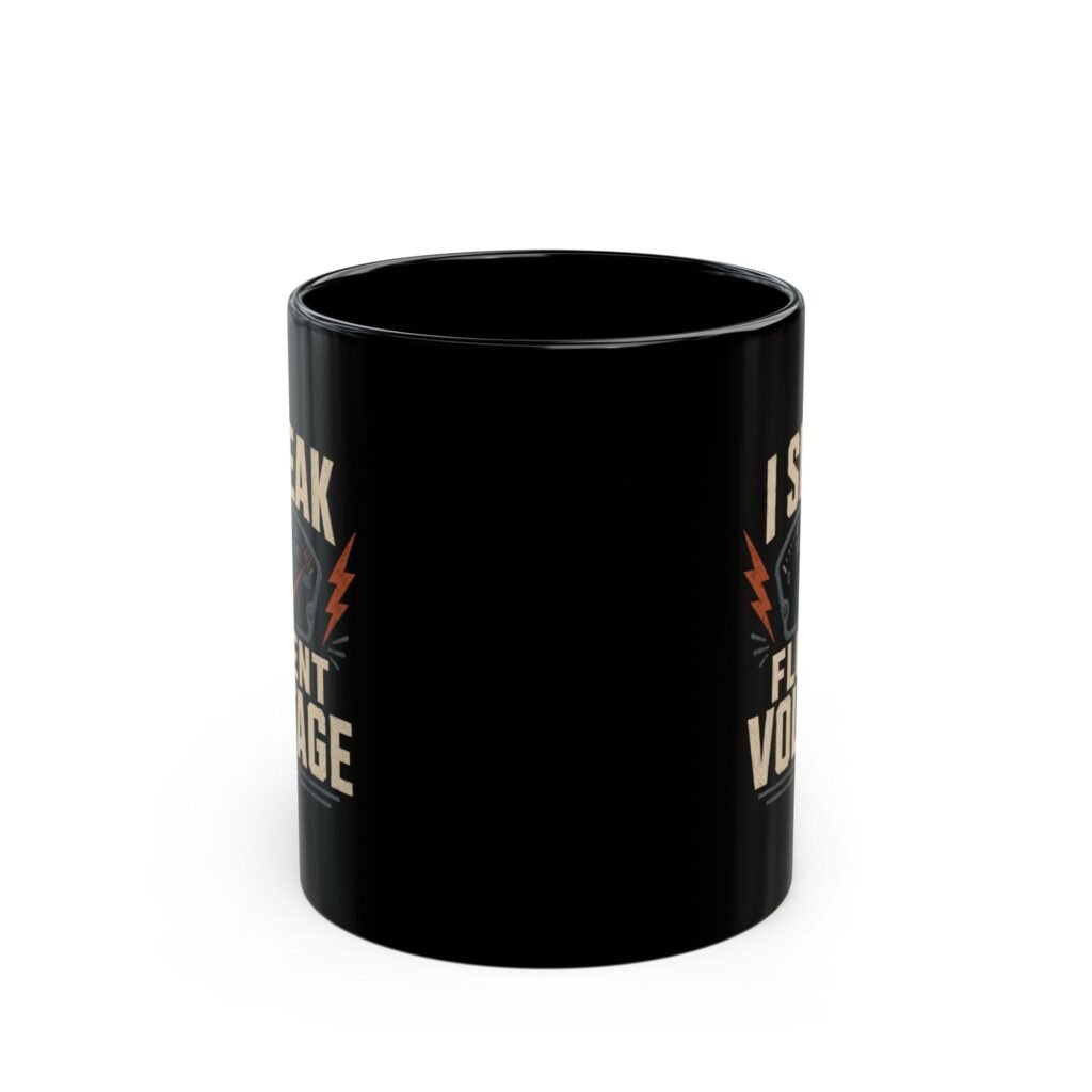 I Speak Fluent Voltage Mug – Electrician Coffee Cup (11oz/15oz)