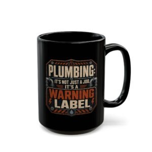 Plumbing Warning Label Mug — Funny Plumber Coffee Cup (11oz / 15oz) - Image 6