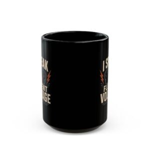 I Speak Fluent Voltage Mug – Electrician Coffee Cup (11oz/15oz) - Image 9