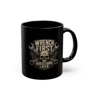 Wrench First Skull Mug — "Wrench First, Questions Later" Mechanic Coffee Mug (11oz/15oz) - Image 11
