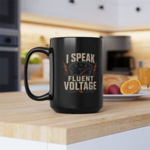I Speak Fluent Voltage Mug – Electrician Coffee Cup (11oz/15oz) - Image 14